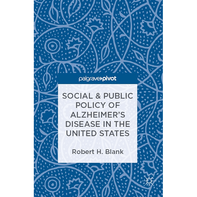  Social & Public Policy of Alzheimer's Disease in the United States 