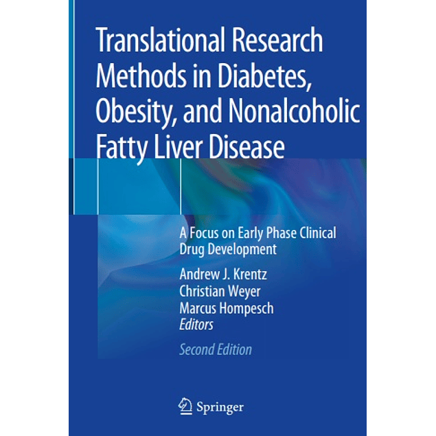 Translational Research Methods in Diabetes, Obesity, and Nonalcoholic Fatty Liver Disease: A Focus on Early Phase Clinical Drug Development