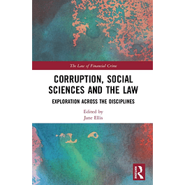 Corruption, Social Sciences and the Law: Exploration across the disciplines
