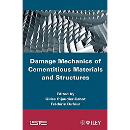 Damage Mechanics of Cementitious Materials and Structures