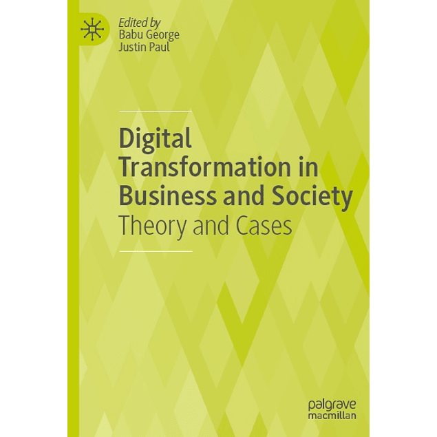  Digital Transformation in Business and Society: Theory and Cases 