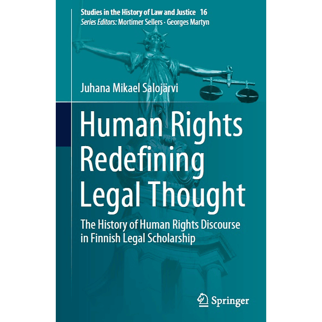 Human Rights Redefining Legal Thought: The History of Human Rights Discourse in Finnish Legal Scholarship