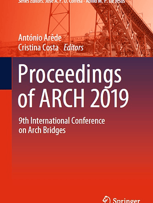 Proceedings of ARCH 2019: 9th International Conference on Arch Bridges