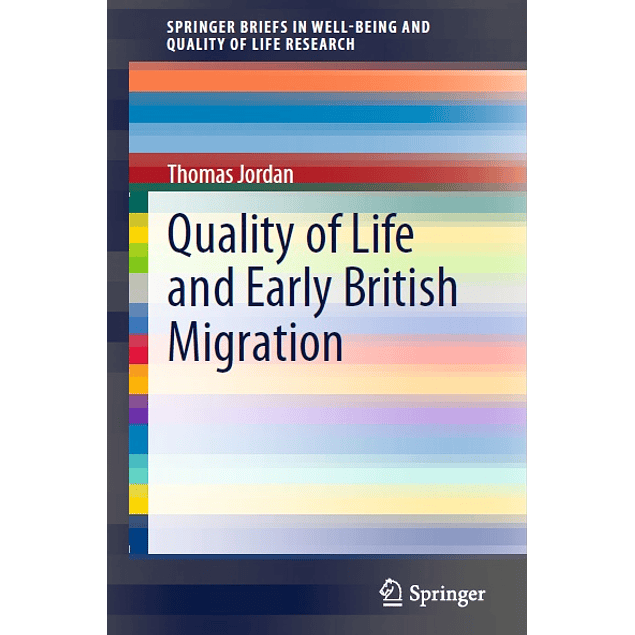 Quality of Life and Early British Migration 