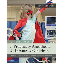  A Practice of Anesthesia for Infants and Children 