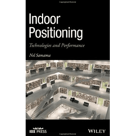 Indoor Positioning: Technologies and Performance
