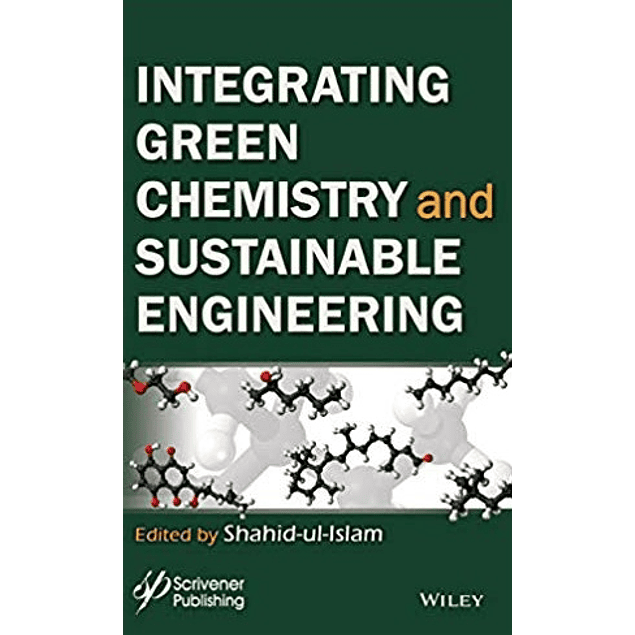 Integrating Green Chemistry and Sustainable Engineering