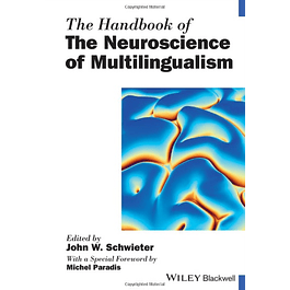 The Handbook of the Neuroscience of Multilingualism 