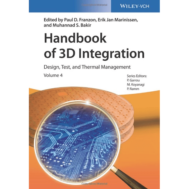Handbook of 3D Integration, Volume 4: Design, Test, and Thermal Management