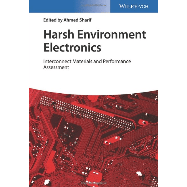 Harsh Environment Electronics: Interconnect Materials and Performance Assessment