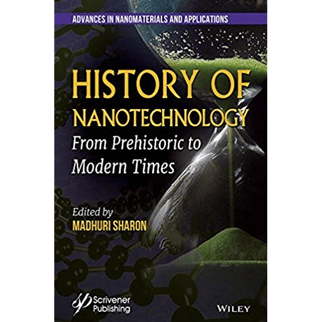 History of Nanotechnology: From Prehistoric to Modern Times