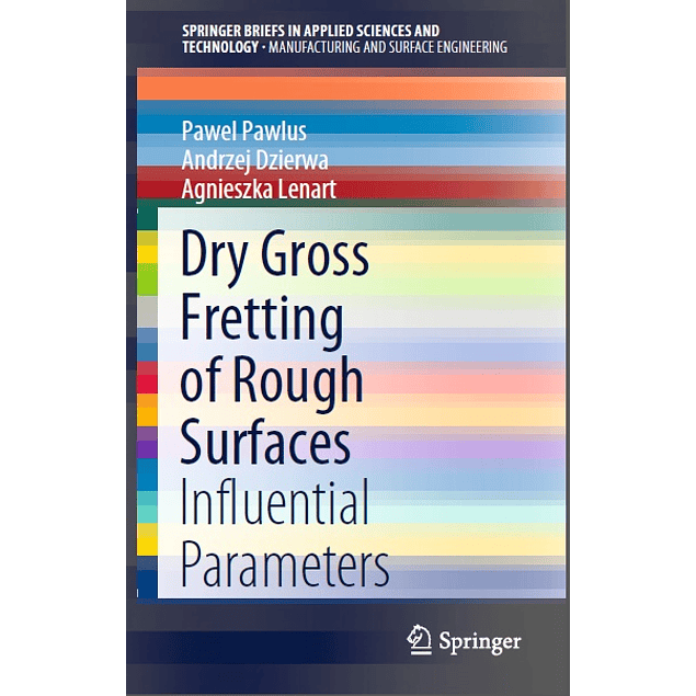 Dry Gross Fretting of Rough Surfaces: Influential Parameters