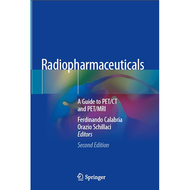 Radiopharmaceuticals: A Guide to PET/CT and PET/MRI