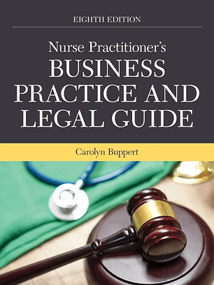 Nurse Practitioner's Business Practice and Legal Guide 8th Edition