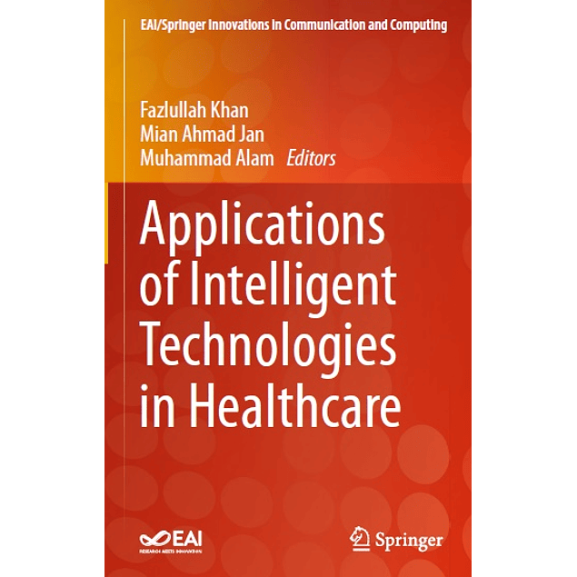  Applications of Intelligent Technologies in Healthcare