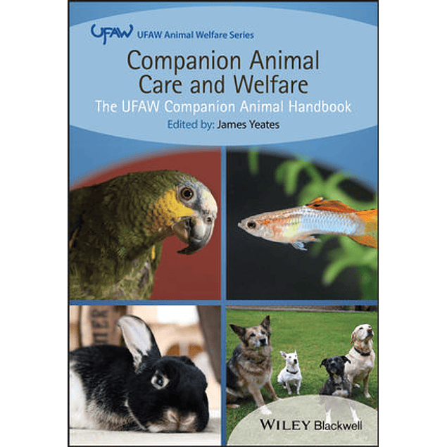 Companion Animal Care and Welfare: The UFAW Companion Animal Handbook