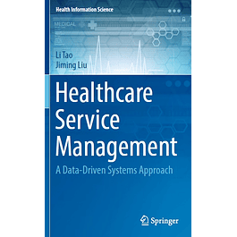 Healthcare Service Management: A Data-Driven Systems Approach