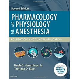 Pharmacology and Physiology for Anesthesia: Foundations and Clinical Application