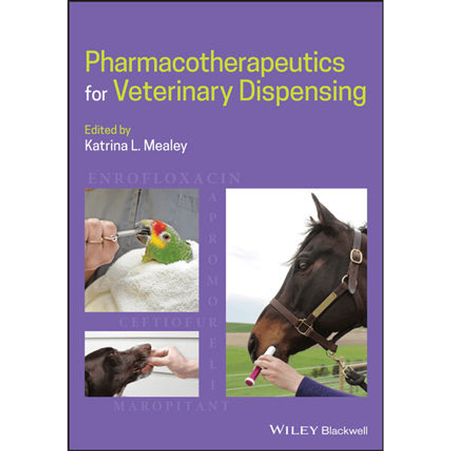  Pharmacotherapeutics for Veterinary Dispensing