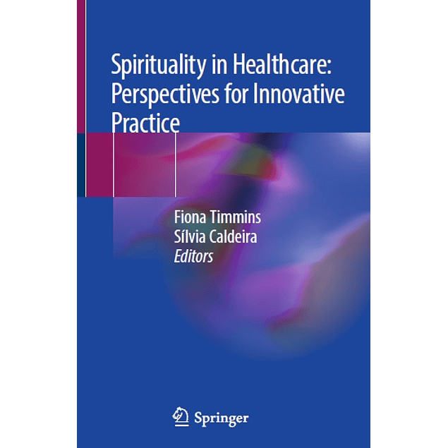  Spirituality in Healthcare: Perspectives for Innovative Practice