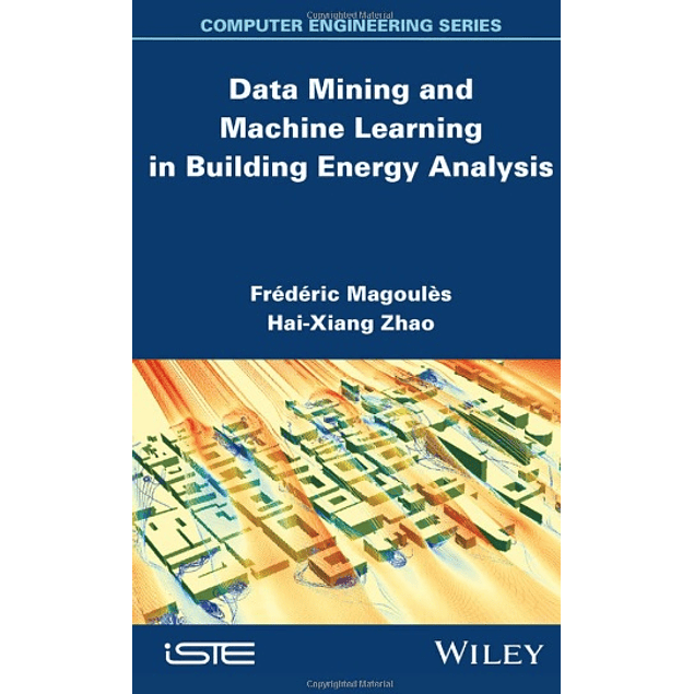 Data Mining and Machine Learning in Building Energy Analysis