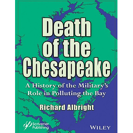 Death of the Chesapeake: A History of the Military's Role in Polluting the Bay 