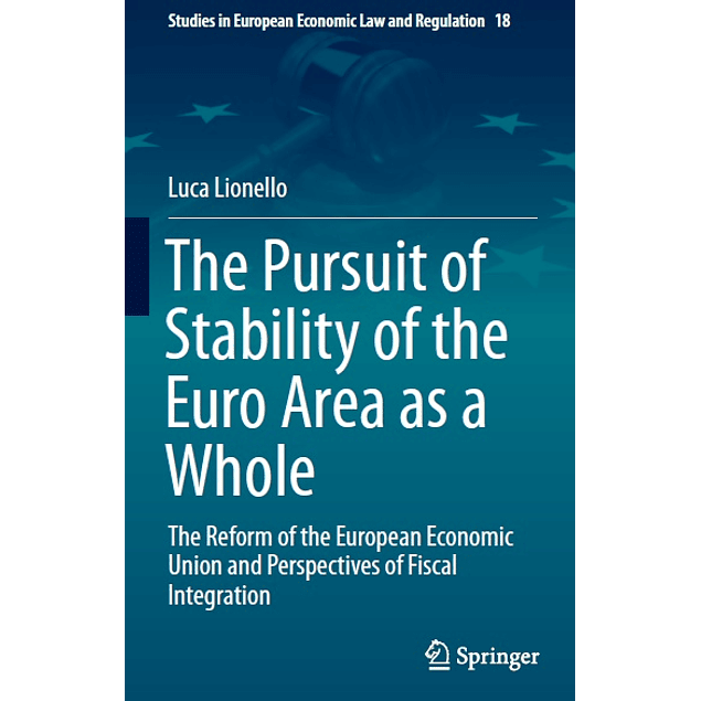 The Pursuit of Stability of the Euro Area as a Whole: The Reform of the European Economic Union and Perspectives of Fiscal Integration