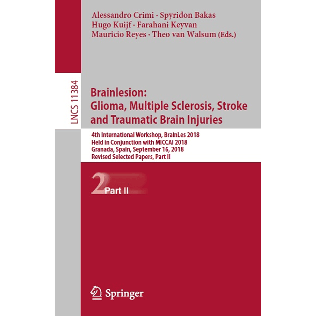 Brainlesion: Glioma, Multiple Sclerosis, Stroke and Traumatic Brain Injuries