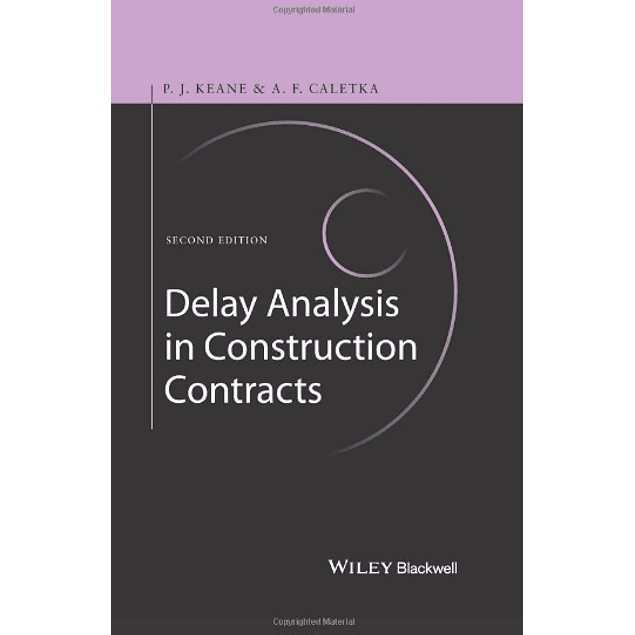 By P. John Keane - Delay Analysis in Construction Contracts