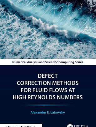Defect Correction Methods for Fluid Flows at High Reynolds Numbers