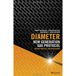 Diameter: New Generation AAA Protocol - Design, Practice, and Applications