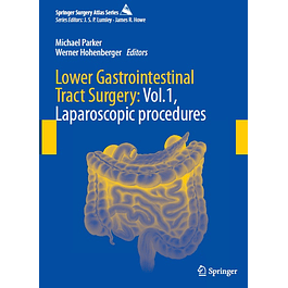 Lower Gastrointestinal Tract Surgery: Vol.1, Laparoscopic procedures