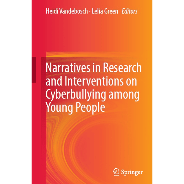 Narratives in Research and Interventions on Cyberbullying among Young People