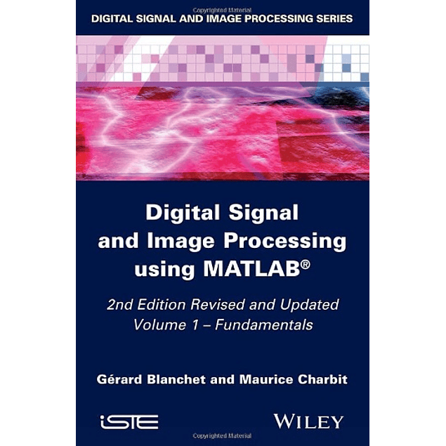 Digital Signal and Image Processing using MATLAB, Volume 1: Fundamentals
