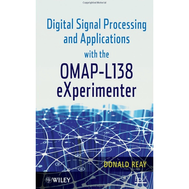  Digital Signal Processing and Applications with the OMAP - L138 eXperimenter 