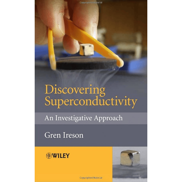  Discovering Superconductivity: An Investigative Approach 