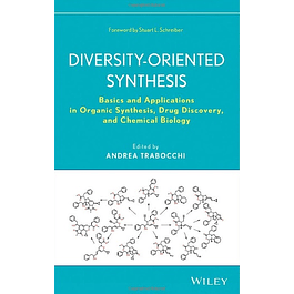  Diversity-Oriented Synthesis: Basics and Applications in Organic Synthesis, Drug Discovery, and Chemical Biology 
