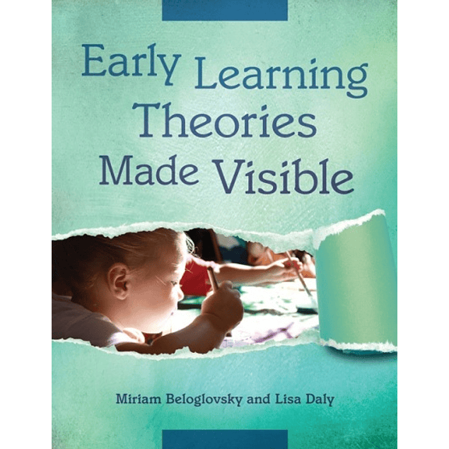  Early Learning Theories Made Visible 