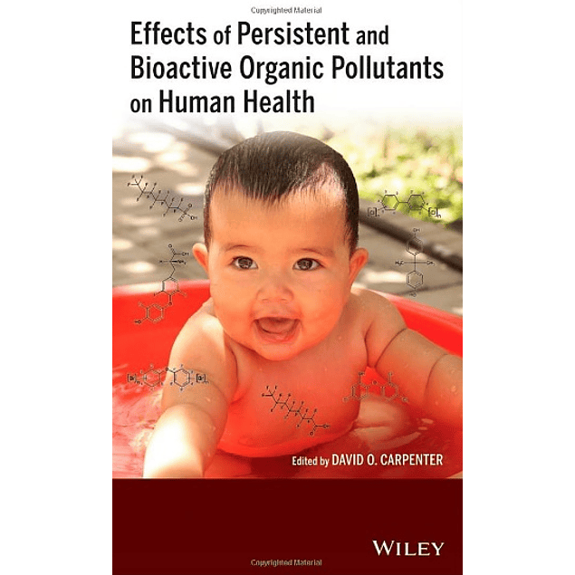  Effects of Persistent and Bioactive Organic Pollutants on Human Health 