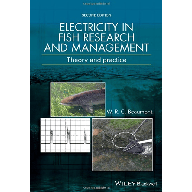  Electricity in Fish Research and Management: Theory and Practice 