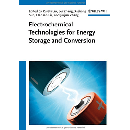 Electrochemical Technologies for Energy Storage and Conversion