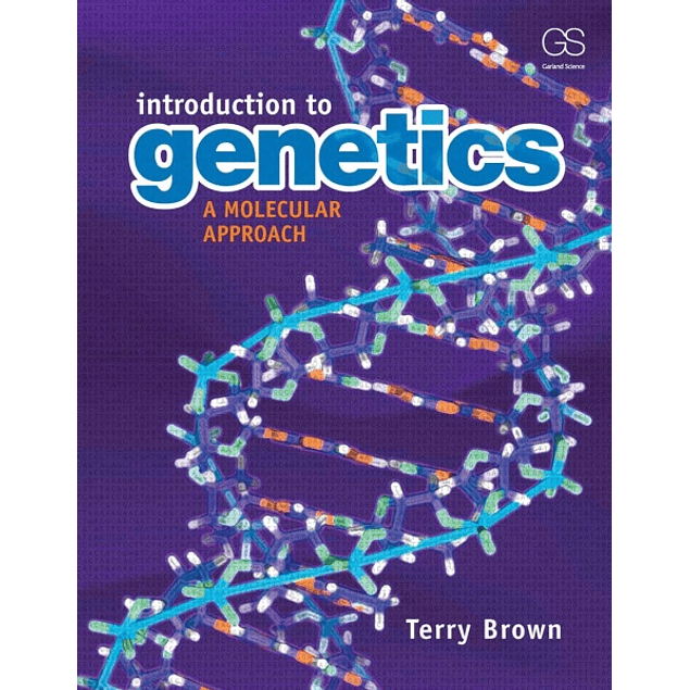  Introduction to Genetics: A Molecular Approach 