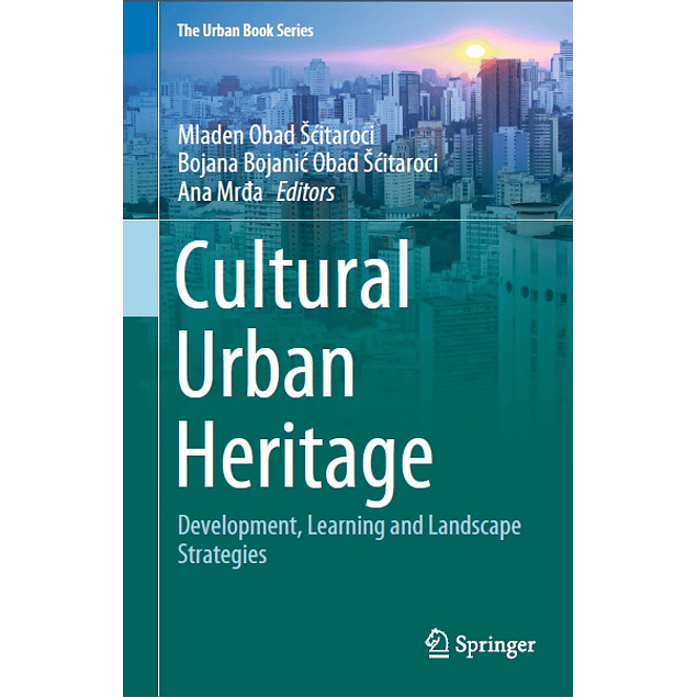 Cultural Urban Heritage: Development, Learning and Landscape Strategies