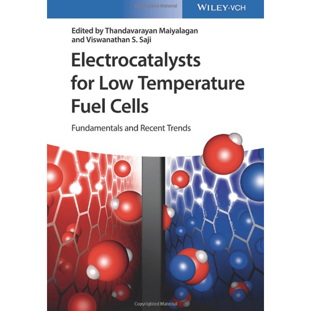  Electrocatalysts for Low Temperature Fuel Cells: Fundamentals and Recent Trends 
