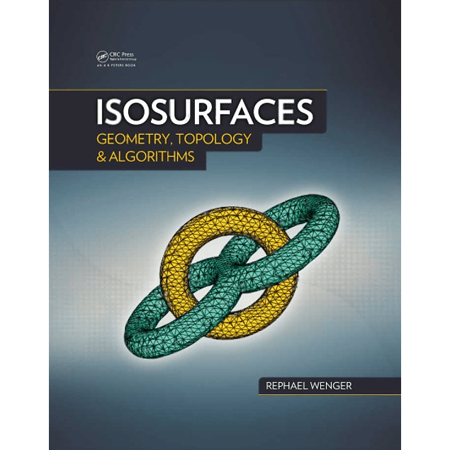  Isosurfaces: Geometry, Topology, and Algorithms 