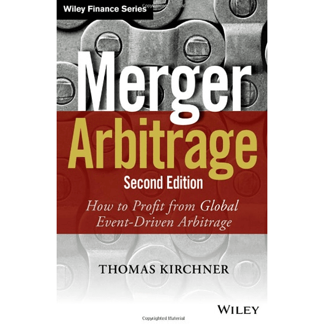 Merger Arbitrage: How to Profit from Global Event-Driven Arbitrage