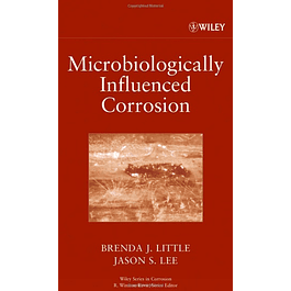 Microbiologically Influenced Corrosion