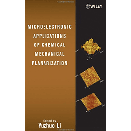  Microelectronic Applications of Chemical Mechanical Planarization 