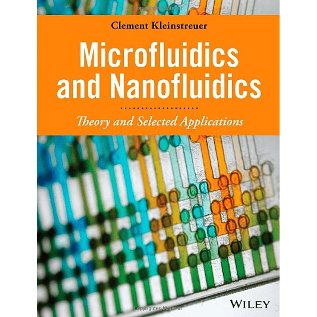  Microfluidics and Nanofluidics: Theory and Selected Applications 