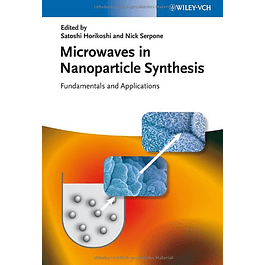  Microwaves in Nanoparticle Synthesis: Fundamentals and Applications 